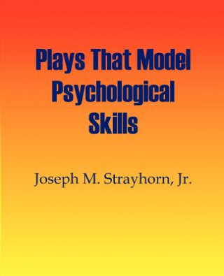 Carte Plays That Model Psychological Skills Joseph M Strayhorn