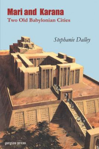 Kniha Mari and Karana: Two Old Babylonian Cities Stephanie Dalley