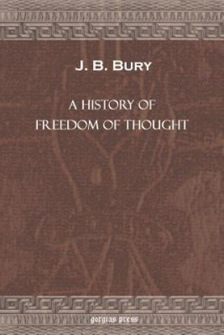 Książka History of Freedom of Thought J B Bury