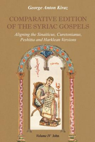 Könyv Comparative Edition of the Syriac Gospels George Anton (Beth Mardutho: The Syriac Institute) Kiraz