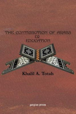 Książka Contribution of the Arabs to Education Khalil A Totah