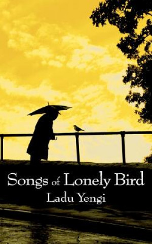 Knjiga Songs of Lonely Bird Ladu Yengi