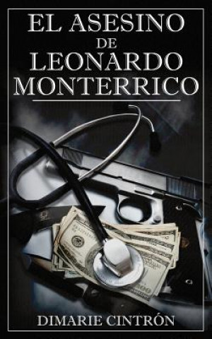 Book El Asesino de Leonardo Monterrico Dimarie Cintron