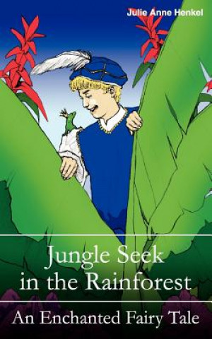 Książka Jungle Seek in the Rainforest Julie Anne Henkel