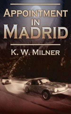 Livre Appointment in Madrid K W Milner