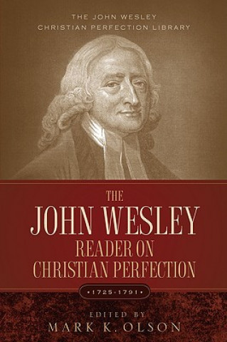 Livre John Wesley Reader On Christian Perfection. John Wesley