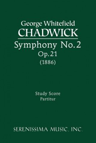 Книга Symphony No.2, Op.21 George Whitefield Chadwick