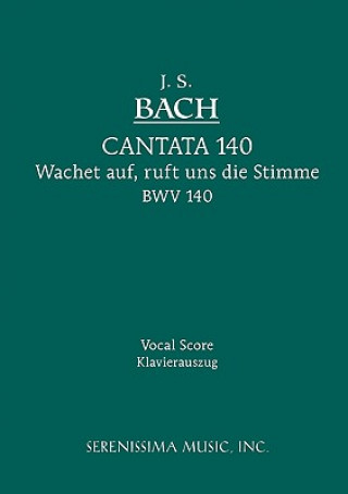 Könyv Wachet Auf, Ruft uns die Stimme, BWV 140 Johann Sebastian Bach