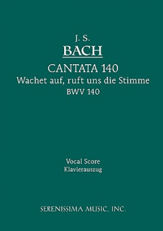 Libro Wachet Auf, Ruft uns die Stimme, BWV 140 Johann Sebastian Bach