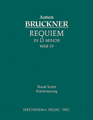 Kniha Requiem in D minor, WAB 39 Anton Bruckner