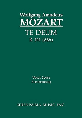 Könyv Te Deum, K.141 (66b) Wolfgang Amadeus Mozart