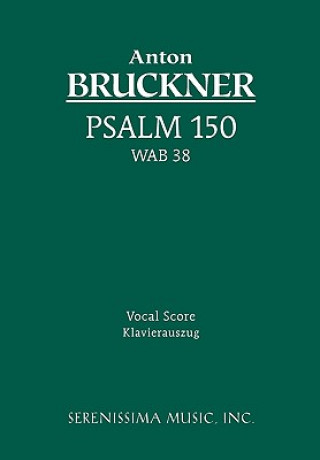 Könyv Psalm 150, WAB 38 Anton Bruckner