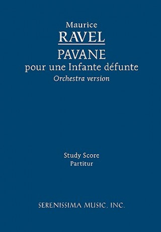 Kniha Pavane pour une Infante defunte, Orchestra version - Study score Maurice Ravel