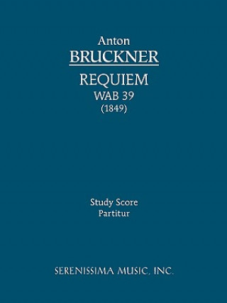 Carte Requiem in D Minor, Wab 39 Anton Bruckner