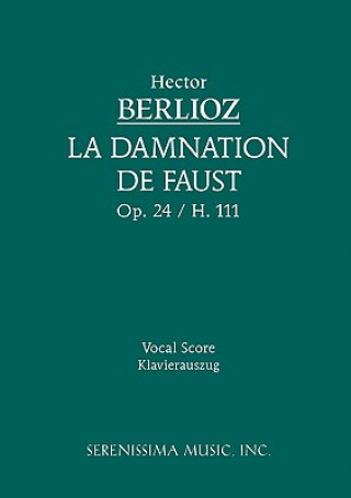 Könyv La Damnation de Faust, Op.24 See E Csicsery-Ronay Hector Berlioz