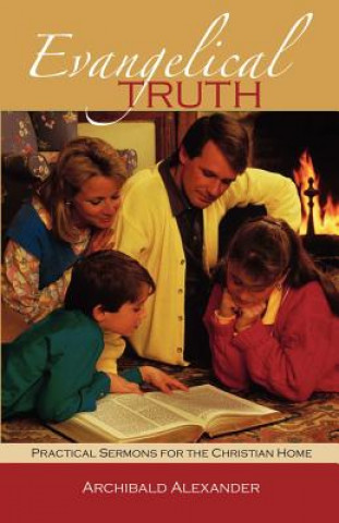 Buch Evangelical Truth Archibald Alexander