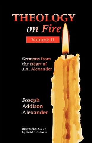 Book Theology on Fire Joseph Addison Alexander