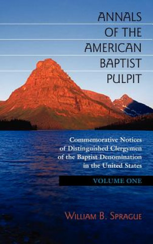 Kniha Annals of the American Baptist Pulpit William B. Sprague