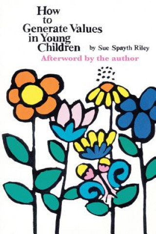 Book How To Generate Values in Young Children Sue Riley