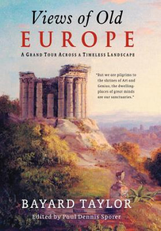 Kniha Views of Old Europe Bayard Taylor