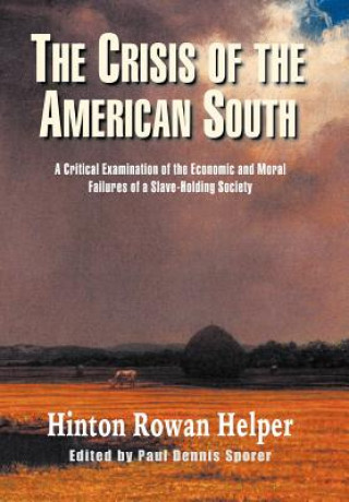 Kniha Crisis of the American South Hinton Rowan Helper
