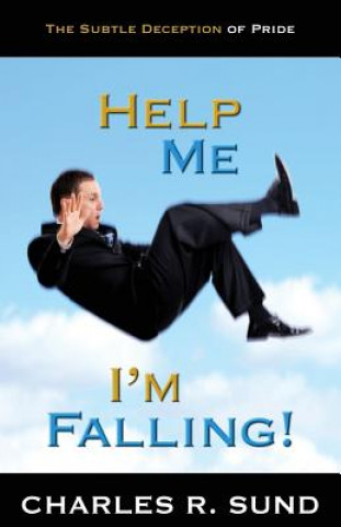 Carte Help Me I'm Falling! Charles R. Sund