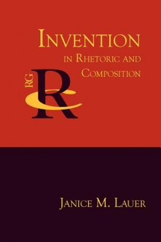 Carte Invention in Rhetoric and Composition Janice M Lauer