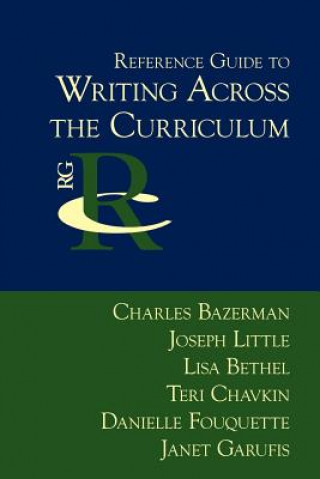 Kniha Reference Guide to Writing Across the Curriculum Lisa Bethel