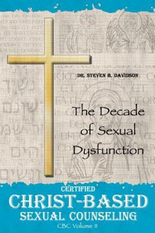 Kniha Certified Christ-based Sexual Counseling Dr Steven B Davidson