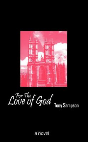 Könyv For The Love of God Tony Sampson