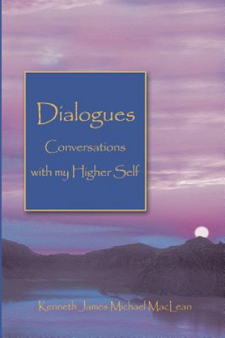 Könyv Dialogues Conversations with My Higher Self MacLean