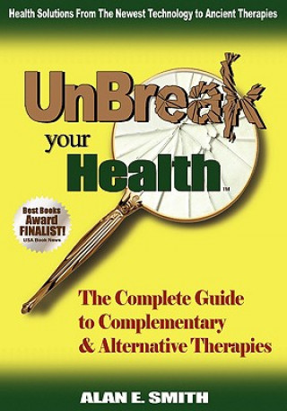 Kniha UnBreak Your Health Alan E. Smith