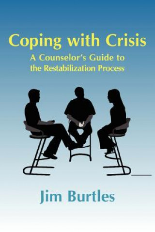 Könyv Coping with Crisis Jim Burtles