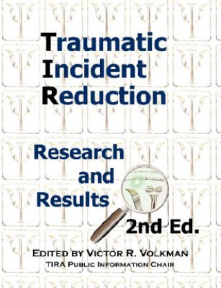 Könyv Traumatic Incident Reduction Victor R. Volkman