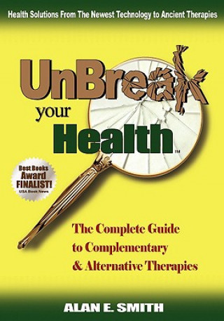 Kniha UnBreak Your Health Alan E. Smith