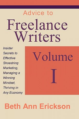 Kniha Advice to Freelance Writers Beth Ann Erickson