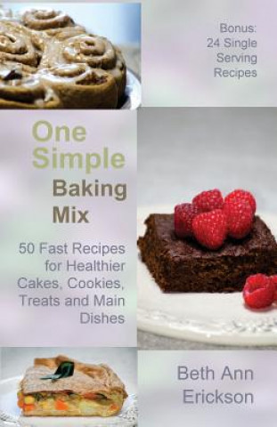 Kniha One Simple Baking Mix Beth Ann Erickson