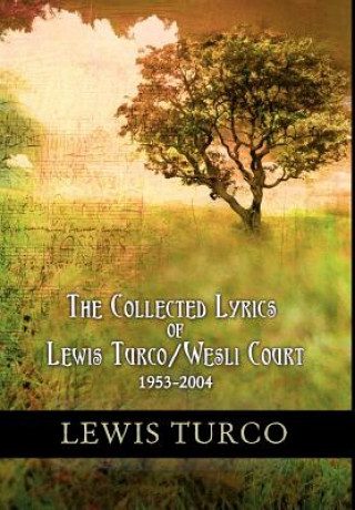 Kniha Collected Lyrics of Lewis Turco / Wesli Court Lewis Putnam Turco