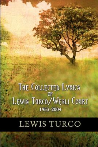 Könyv Collected Lyrics of Lewis Turco / Wesli Court Lewis Putnam Turco
