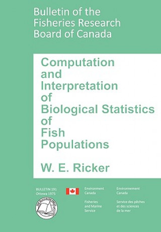 Kniha Computation and Interpretation of Biological Statistics of Fish Populations William Edwin Ricker