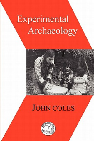 Buch Experimental Archaeology John Morton Coles