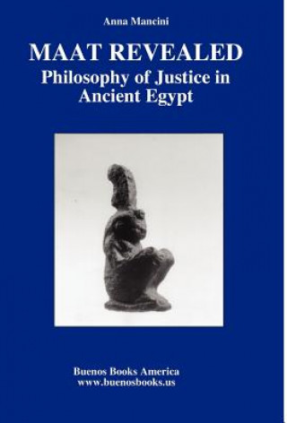 Książka Maat Revealed, Philosophy of Justice in Ancient Egypt Mancini