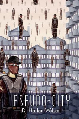 Kniha Pseudo-City D. Harlan Wilson