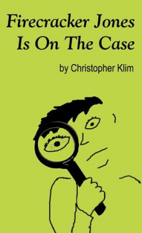 Книга Firecracker Jones Is On The Case Christopher Klim