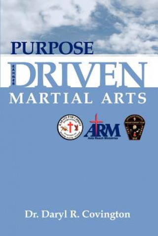 Könyv Purpose Driven Martial Arts Covington