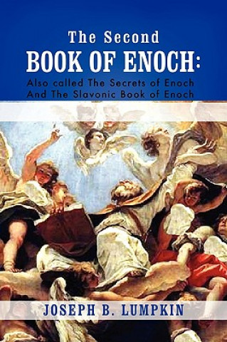Kniha Second Book of Enoch Joseph B. Lumpkin