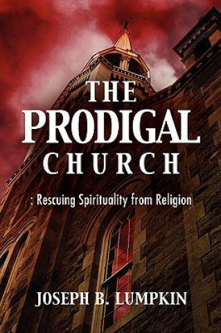 Книга Prodigal Church Joseph B. Lumpkin