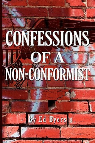 Knjiga Confessions of a Non-Conformist Edward H Byers