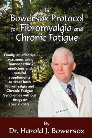 Book Bowersox Protocol for Fibromyalgia and Chronic Fat Dr. Harold Bowersox