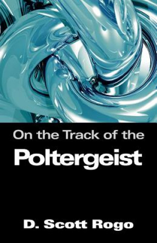 Kniha On the Track of the Poltergeist Rogo